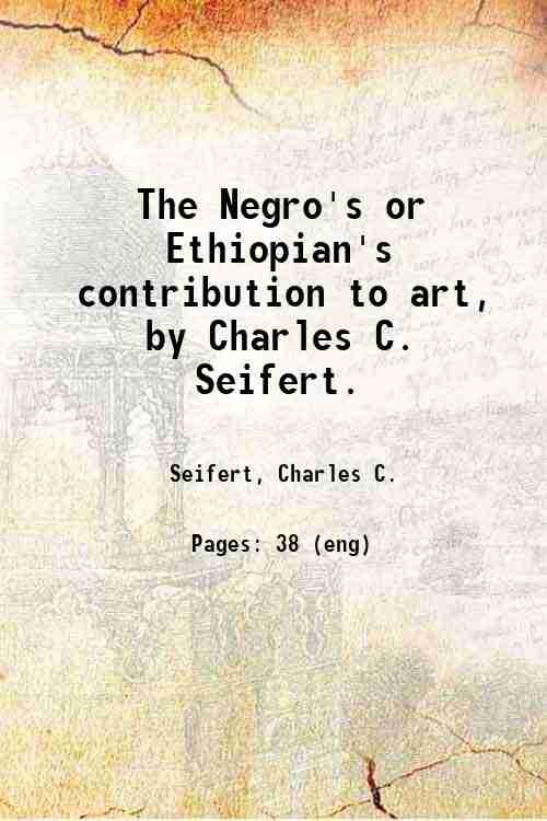 The Negro's or Ethiopian's contribution to art, by Charles C. … | Immagine principale