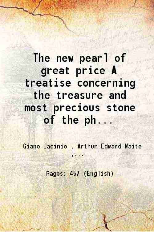 The new pearl of great price A treatise concerning the …