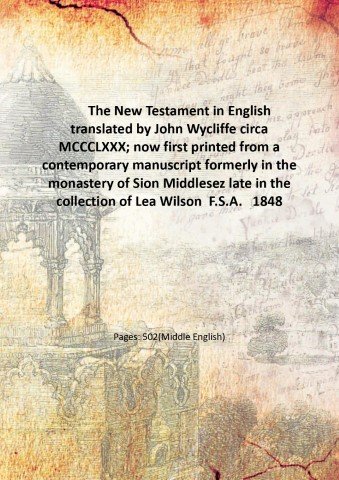 The New Testament in English translated by John Wycliffe circa …