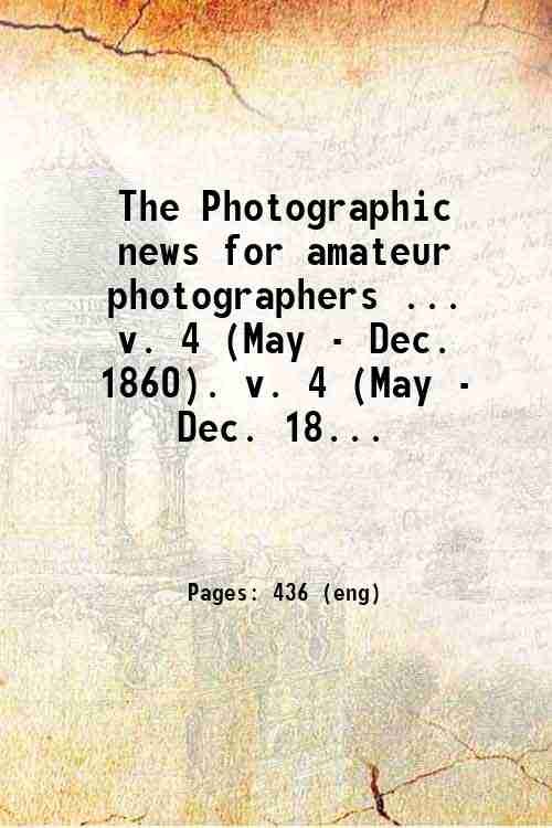 The Photographic news A weekly record of the progress of …
