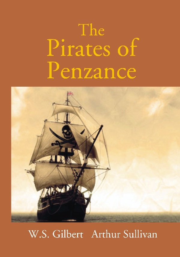 The Pirates of Penzance Or the Slave of Duty: Comic …