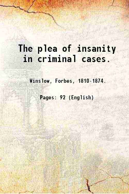 The plea of insanity in criminal cases. 1843