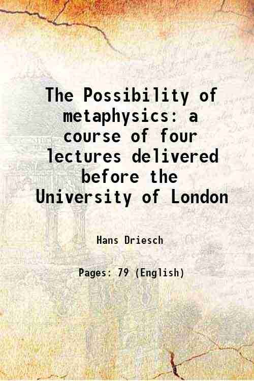 The Possibility of metaphysics a course of four lectures delivered … | Immagine principale