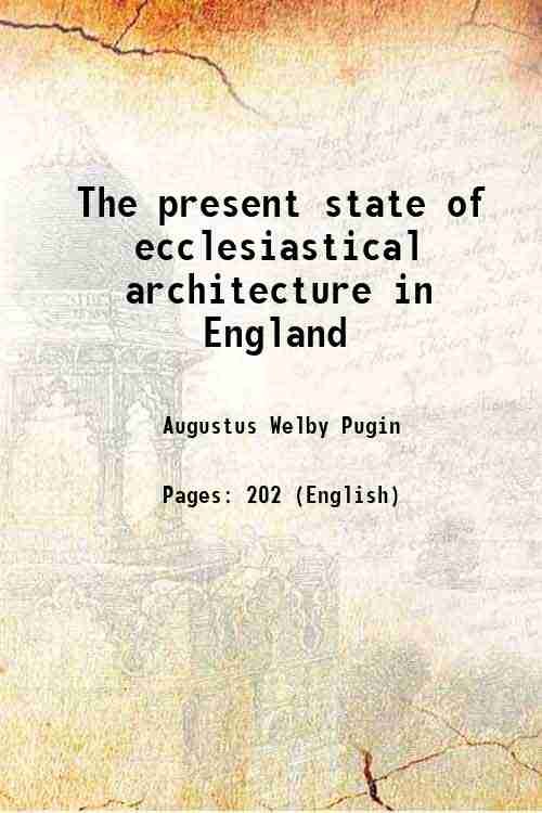 The present state of ecclesiastical architecture in England 1843