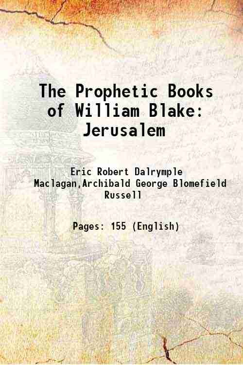 The Prophetic Books of William Blake Jerusalem 1904