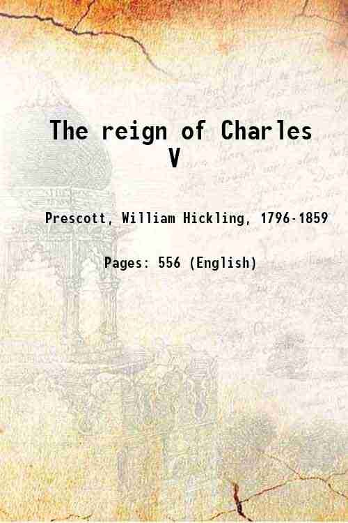 The reign of Charles V Volume 3 1884