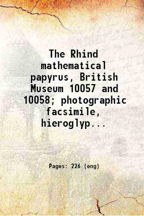 The Rhind mathematical papyrus, British Museum 10057 and 10058; photographic …