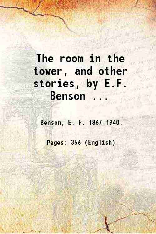 The room in the tower, and other stories, by E.F. …