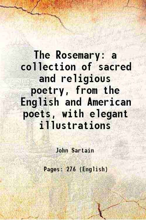 The Rosemary a collection of sacred and religious poetry, from …