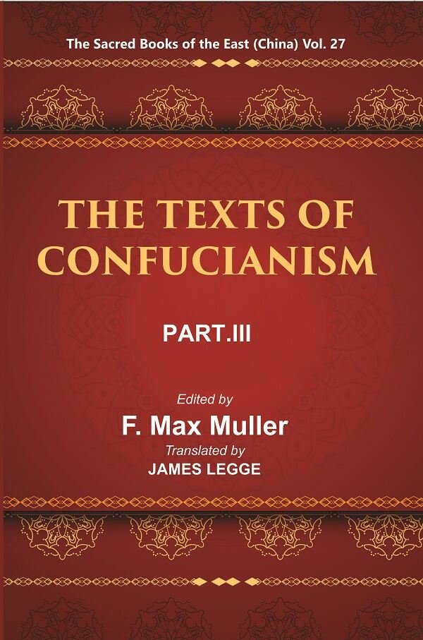 The Sacred Books of the East (China: THE TEXTS OF CONFUCIANISM, PART ...