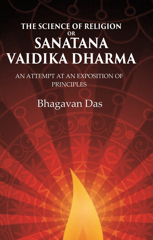 The Science of Religion or Sanatana Vaidika Dharma: An Attempt …