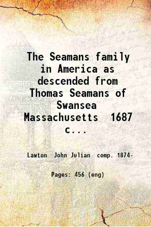 The Seamans family in America as descended from Thomas Seamans …