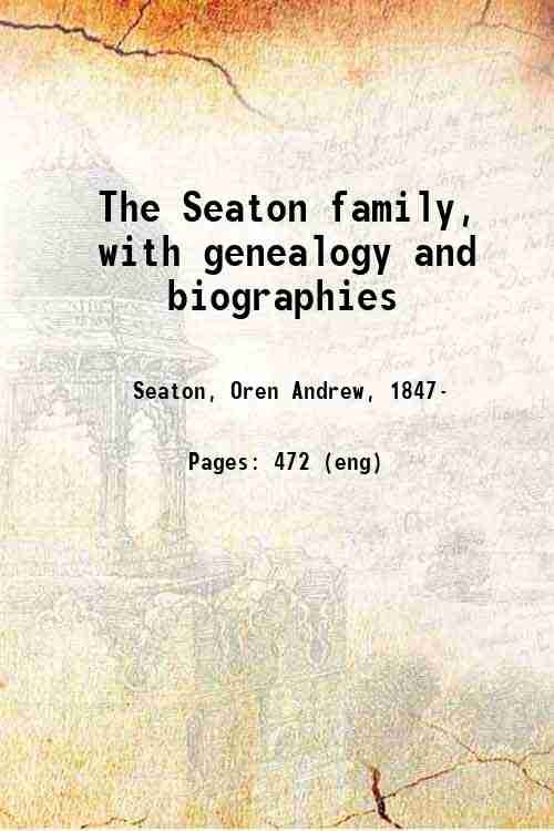 The Seaton family with genealogy and biographies 1906