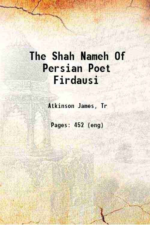 The Shah Nameh Of Persian Poet Firdausi 1832