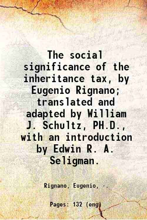 The social significance of the inheritance tax, by Eugenio Rignano; … | Immagine principale
