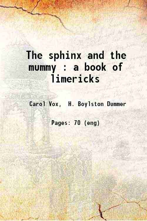 The sphinx and the mummy : a book of limericks …