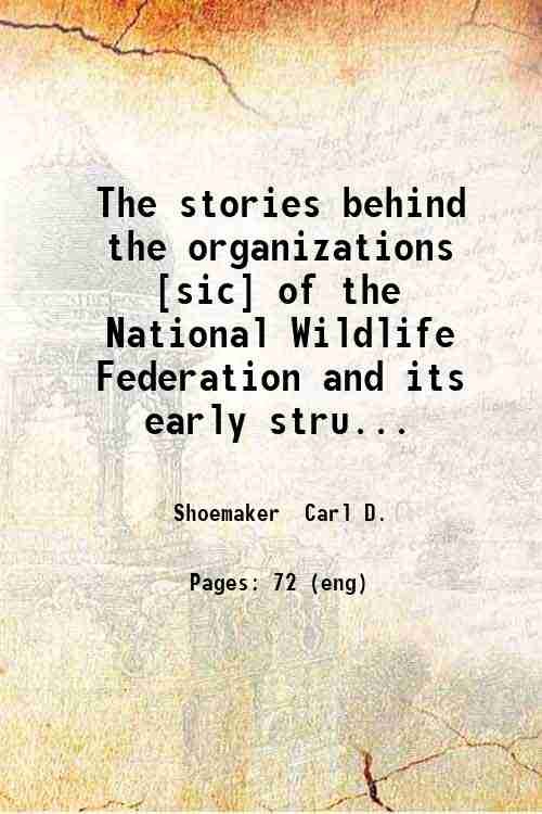 The stories behind the organizations [sic] of the National Wildlife …