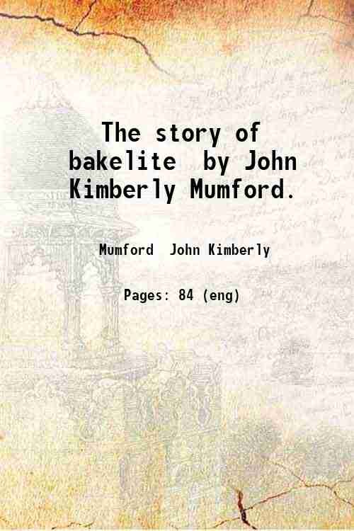 The story of bakelite by John Kimberly Mumford. 1924