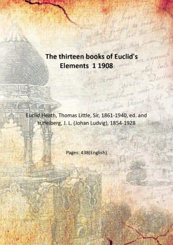The thirteen books of Euclid's Elements Volume 1 1908