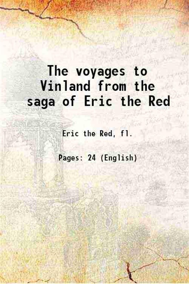 The voyages to Vinland from the saga of Eric the …