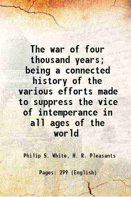 The war of four thousand years; being a connected history …