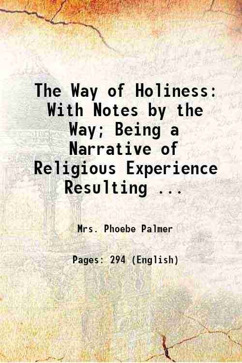 The Way of Holiness: With Notes by the Way; Being …