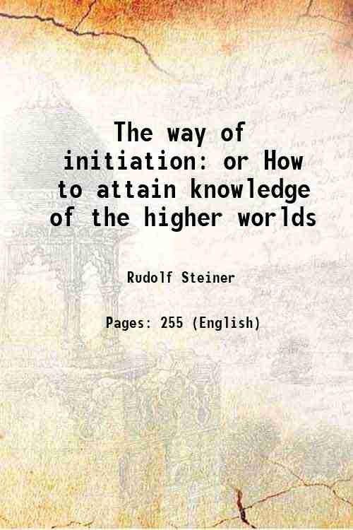 The way of initiation or How to attain knowledge of …