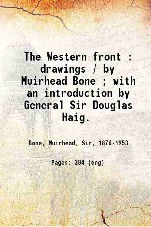 The Western front : drawings / by Muirhead Bone ; …
