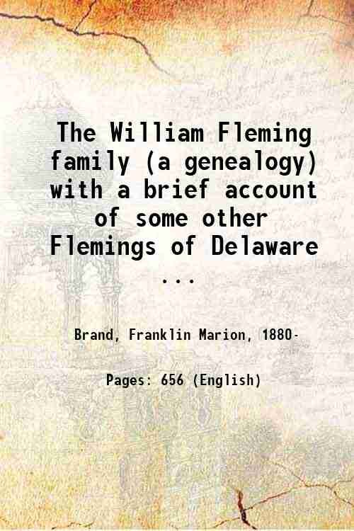 The William Fleming family (a genealogy) with a brief account …