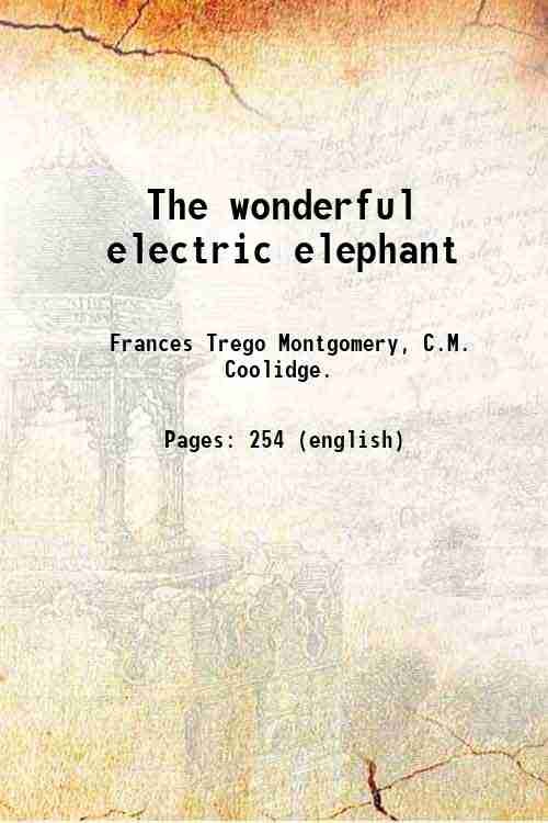 The wonderful electric elephant 1927