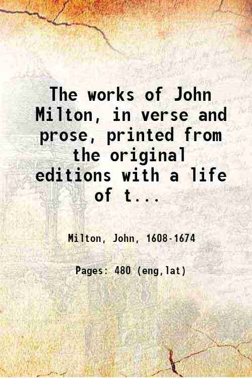 The works of John Milton, in verse and prose, printed …