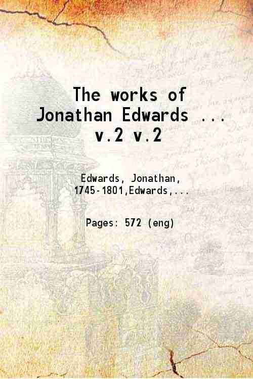 The works of Jonathan Edwards Volume 2 1842