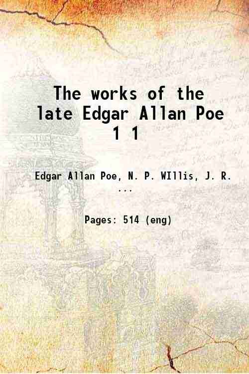 The works of the late Edgar Allan Poe Volume 1 …