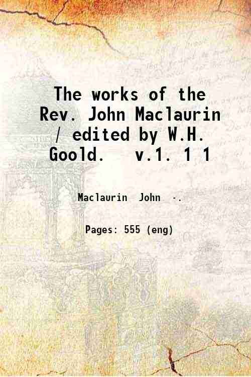 The works of the Rev. John Maclaurin / edited by …