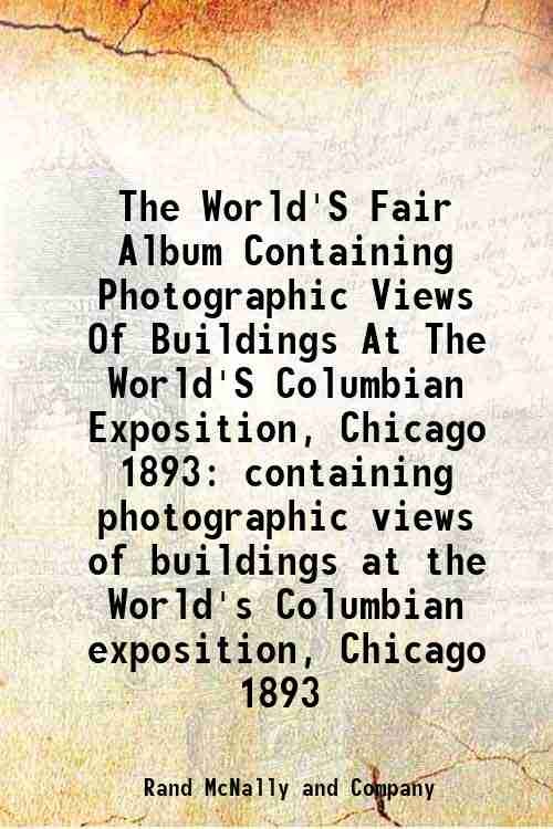 The World'S Fair Album Containing Photographic Views Of Buildings At …