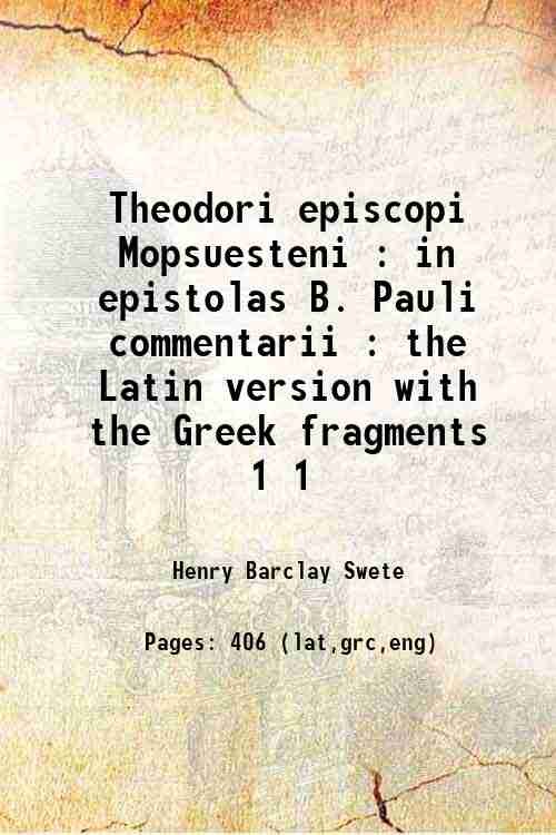 Theodori episcopi Mopsuesteni : in epistolas B. Pauli commentarii : …
