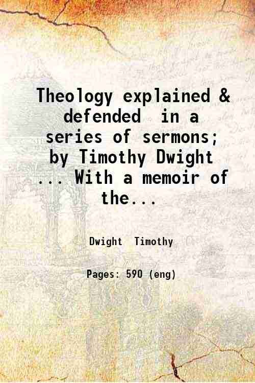 Theology explained and defended, in a series of sermons Volume …