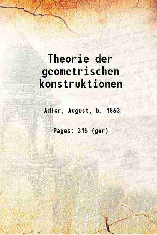 Theorie der geometrischen konstruktionen 1906