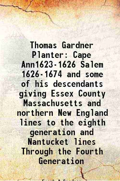 Thomas Gardner Planter (Cape Ann,1623-1626; Salem, 1626-1674) and some of … | Immagine principale