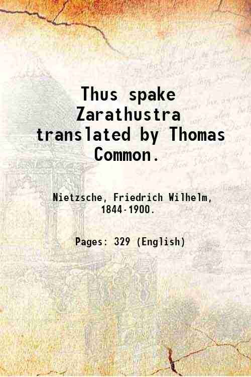 Thus spake Zarathustra translated by Thomas Common. 1917