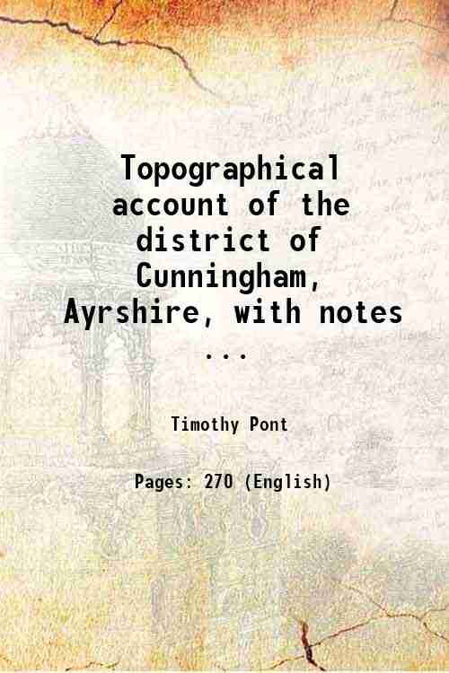 Topographical account of the district of Cunningham, Ayrshire, with notes …