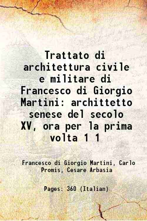 Trattato di architettura civile e militare di Francesco di Giorgio …