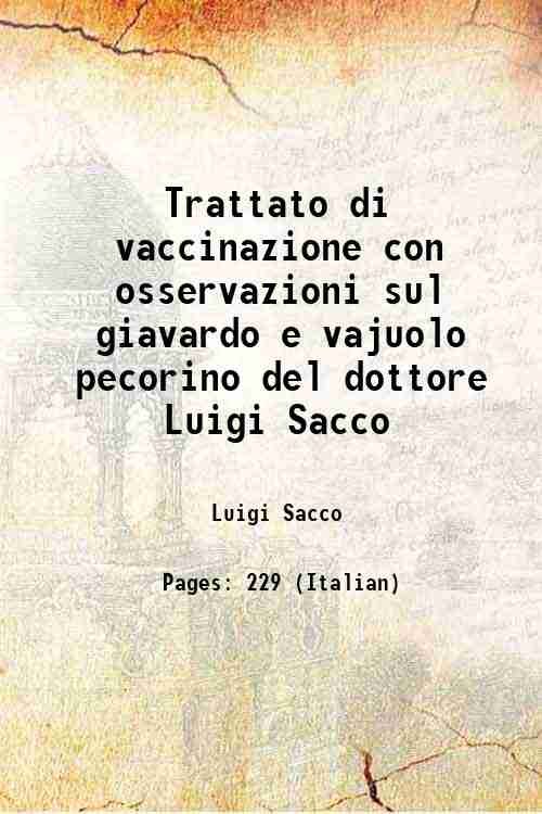 Trattato di vaccinazione con osservazioni sul giavardo e vajuolo pecorino …
