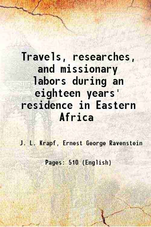 Travels, researches, and missionary labors during an eighteen years' residence …