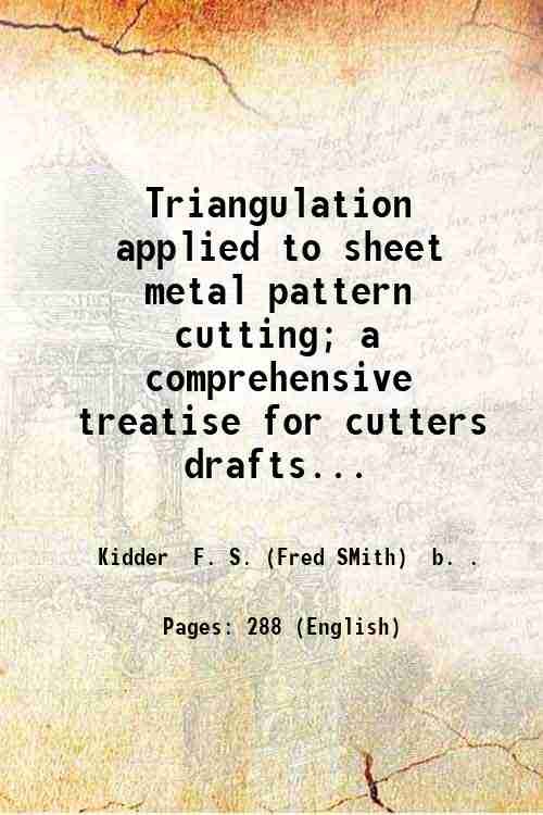 Triangulation applied to sheet metal pattern cutting; a comprehensive treatise …