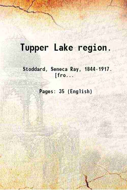 Tupper Lake region. 1889