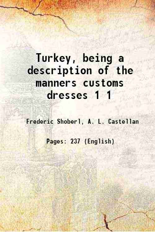 Turkey, being a description of the manners customs dresses Volume … | Immagine principale
