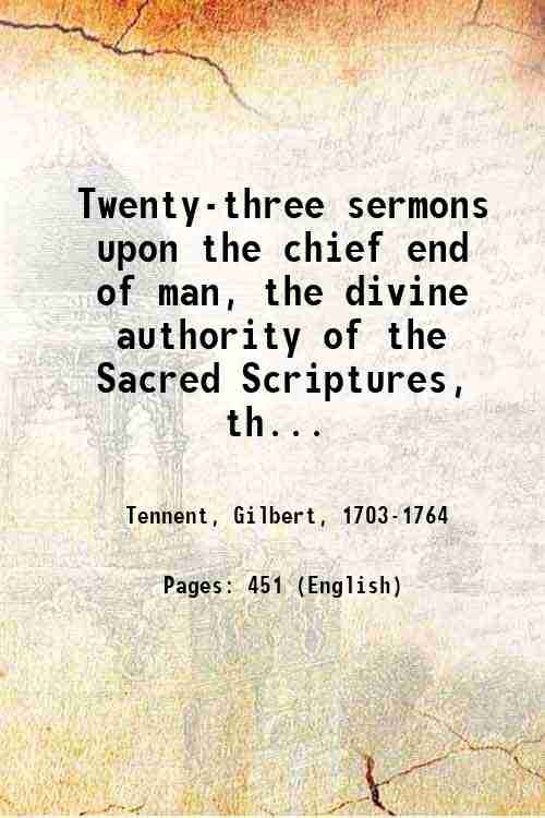 Twenty-three sermons upon the chief end of man, the divine … | Immagine principale