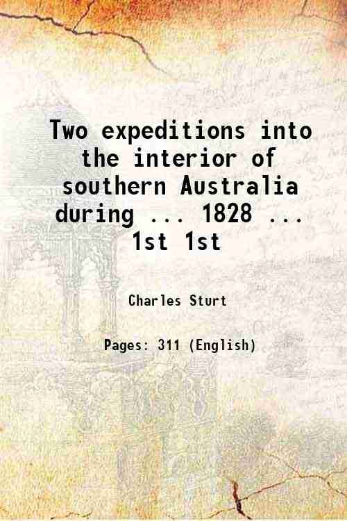 Two expeditions into the interior of southern Australia during the …