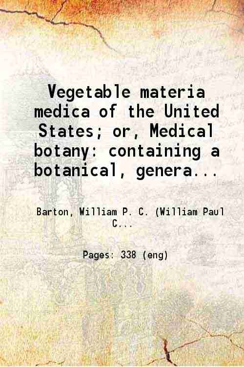 Vegetable materia medica of the United States or Medical botany …